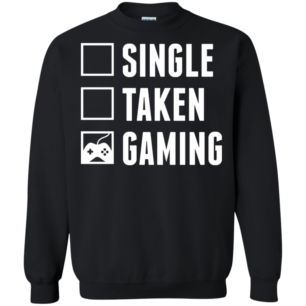 Single Taken Gaming Video Gamer Crewneck Pullover Sweatshirt  8 oz.
