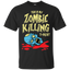 This Is My Zombie Killing T-Shirt - Video Gaming Shirt
