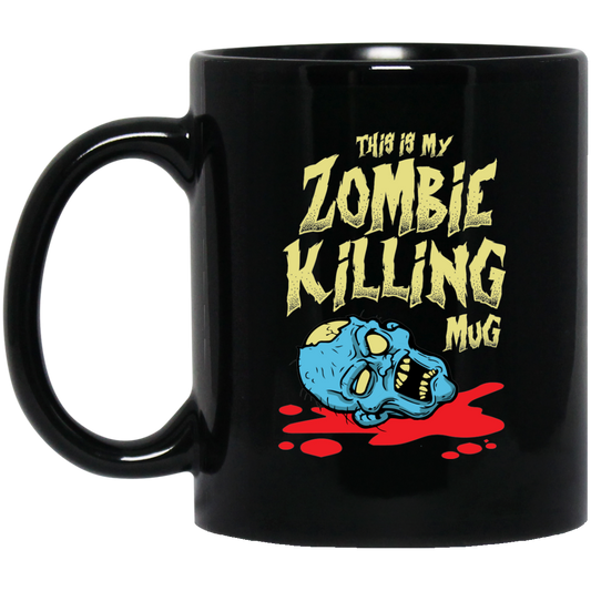This Is My Zombie Killing Mug 11 oz. Black Mug