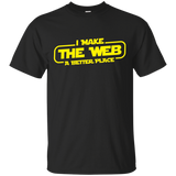 I Make The Web A Better Place - Web Designer/Web Developer Shirt I Make The Web A Better Place - Web Designer/Web Developer Shirt