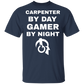 Carpenter By Day Gamer By Night T-Shirt