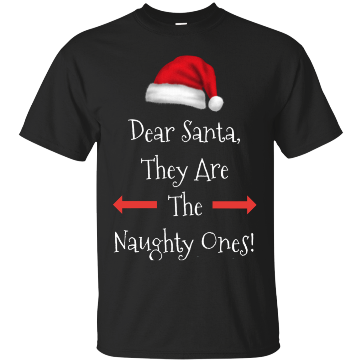 Dear Santa They Are The Naughty Ones Xmas Cotton Christmas T-Shirt