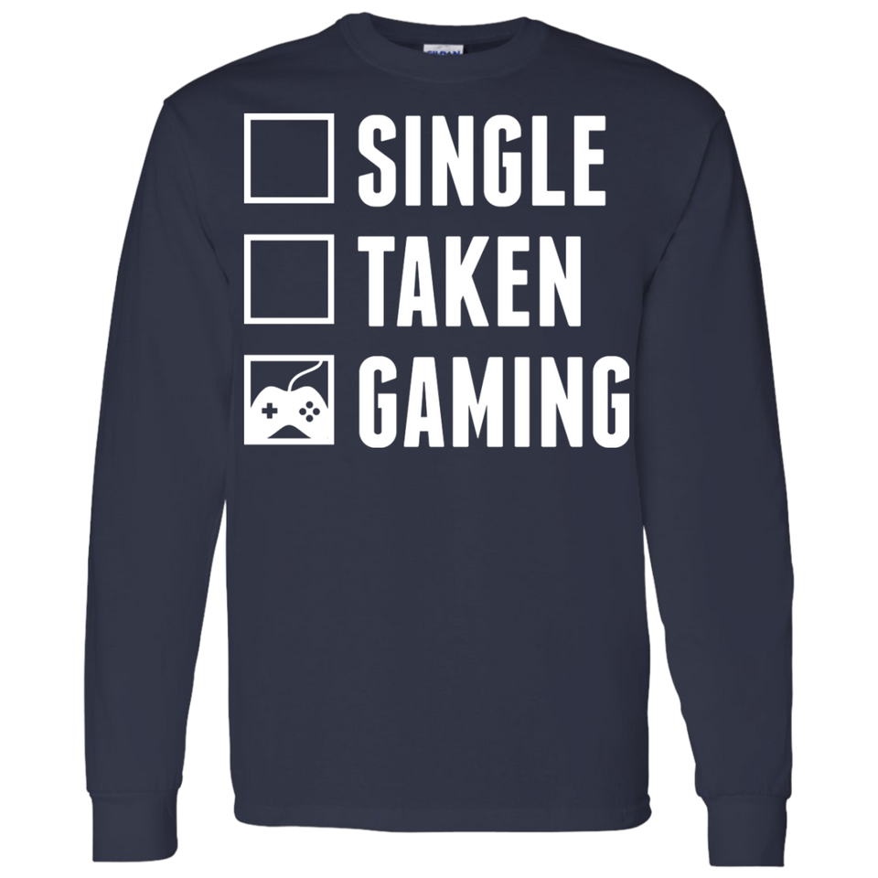 Single Taken Gaming - Video Gaming Shirt