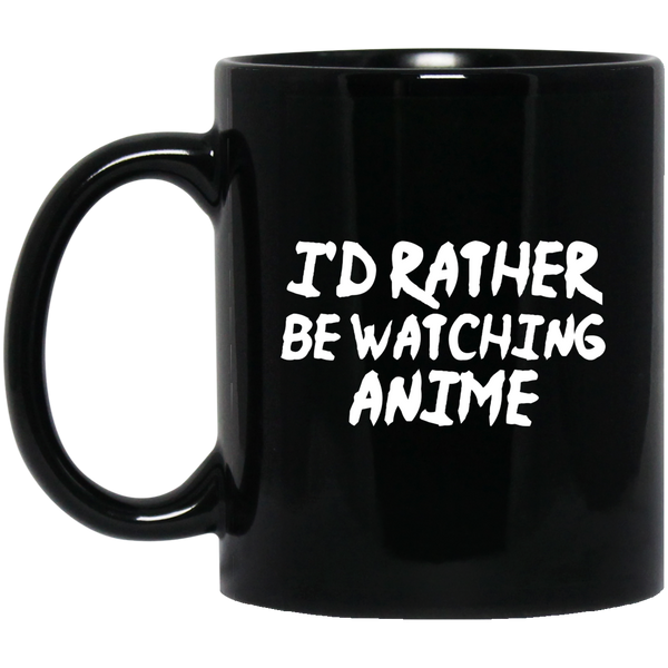 I'd Rather Be Watching Anime Anime Mug | Anime Gift Cup | Anime Coffee Mug | Anime Merch | 11oz Kawaii Mug
