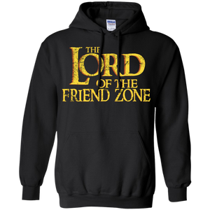 The Lord Of The Friendzone Pullover Hoodie 8 oz. The Lord Of The Friendzone Pullover Hoodie