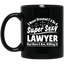 I Never Dreamed I'd Be A Super Sexy Lawyer But Here I Am Killing It Mug | Lawyer Retro Mug | Lawyer In Training Black Mug
