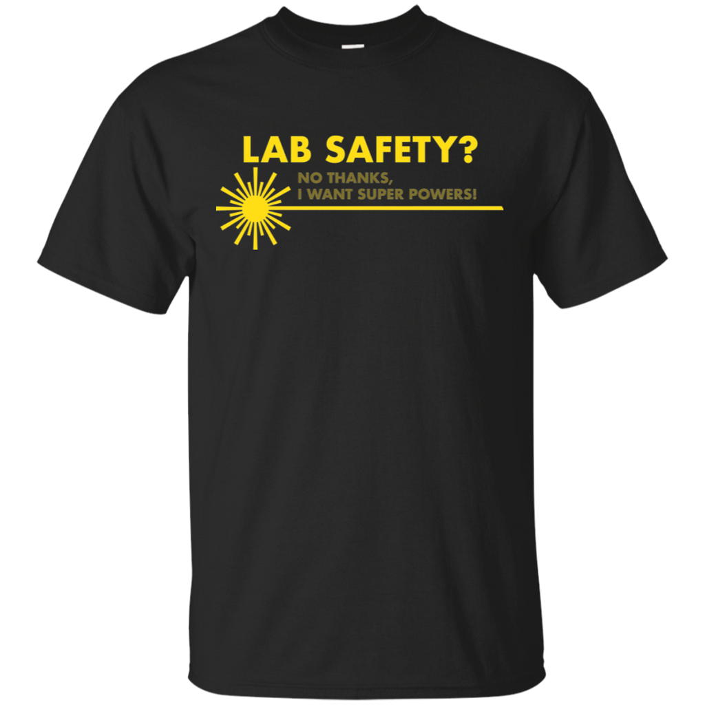 Screw Lab Safety I Want Superpowers