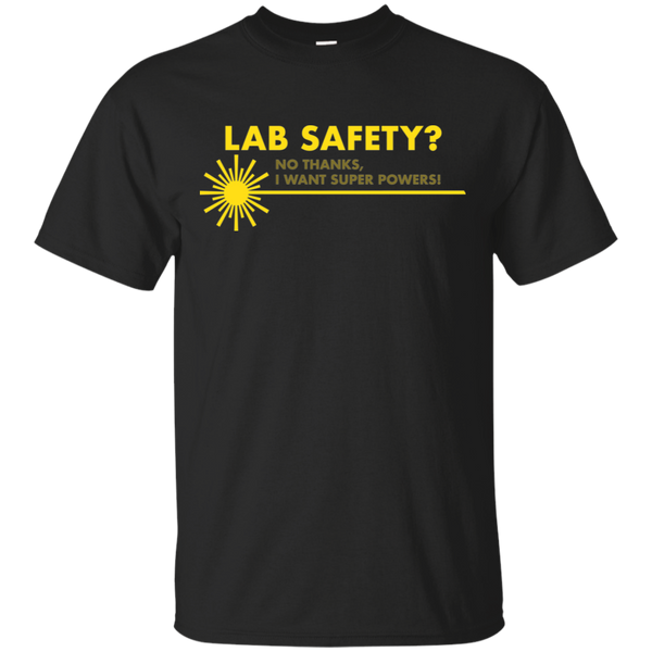 Screw Lab Safety I Want Superpowers