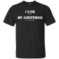 I Love It When My Girlfriend Lets Me Play Video Games - Video Gaming Shirt