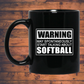 Warning May Spontaneously Start Talking About Softball 11 oz. Black Mug
