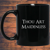 Thou Art Maidenless RPG 11 oz. Black Mug | Video Game Mug | Gaming 11 oz RPG Video Game Mug Thou Art Maidenless RPG 11 oz. Black Mug | Video Game Mug | Gaming 11 oz RPG Video Game Mug