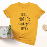 Dog Mother Wine Lover T-Shirt Dog Mother Wine Lover T-Shirt