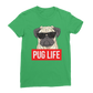 Pug Life - Pug Lover ﻿Classic Women's T-Shirt
