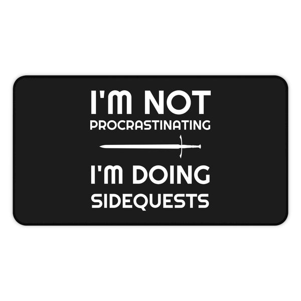 I'm Not Procrastinating I'm Doing Side Quests RPG Fantasy Desk Mat | RPG Mouse Mat | Gaming Mouse Pad