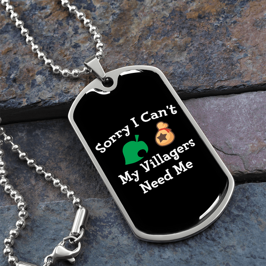 Sorry I Can't My Village Needs Me RPG Video Game Dog Tags | Gamer Dog Tags | Video Game Dog Tags | RPG Dog Tags | RPG Necklace