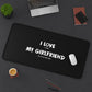 I Love It When My Girlfriend Lets Me Play Video Games Gaming RPG Fantasy Desk Mat | Gamer Mouse Mat | Video Game Mouse Pad