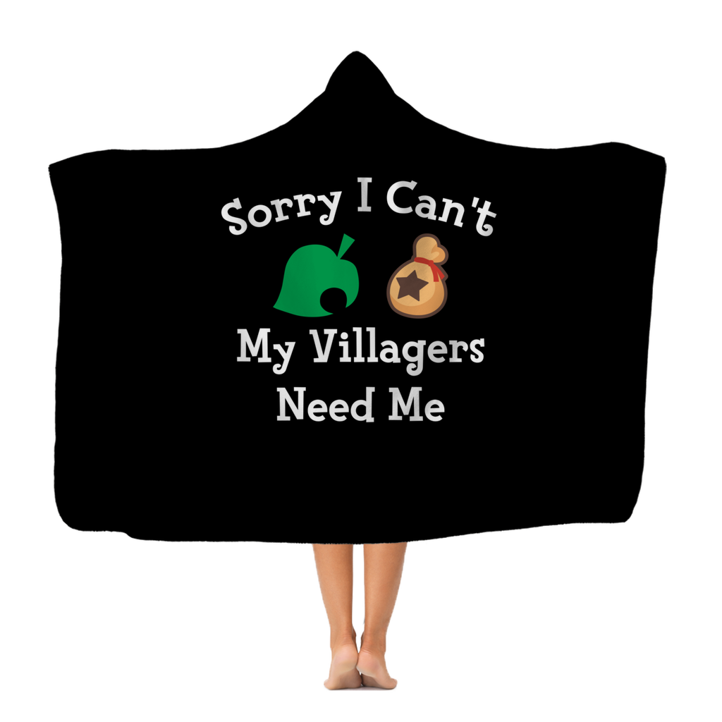 Sorry I Can't My Villagers Need Me Classic Adult Hooded Blanket