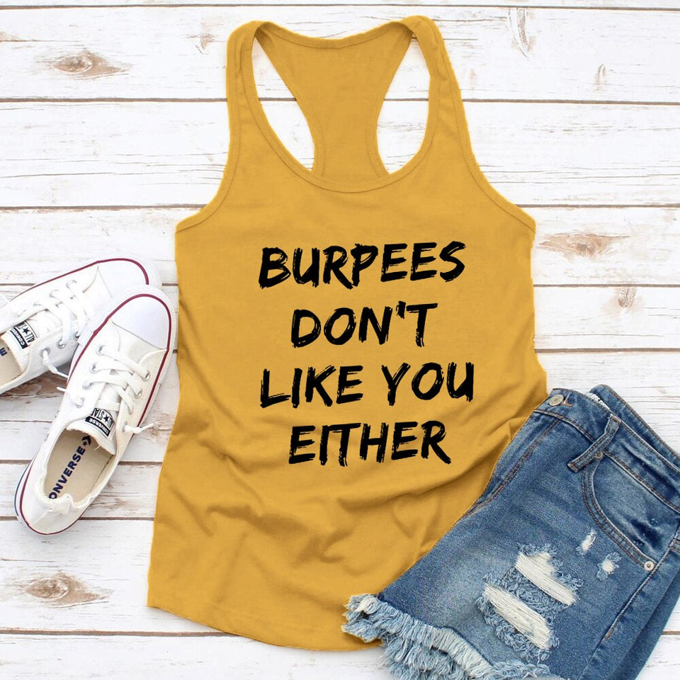 Gym Vest Burpees Don't Like You Either Tank Top | Gym Fitness Workout Tank Top