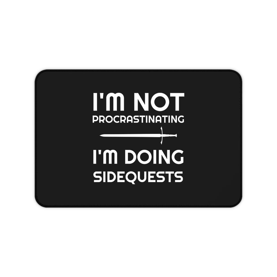 I'm Not Procrastinating I'm Doing Side Quests RPG Fantasy Desk Mat | RPG Mouse Mat | Gaming Mouse Pad