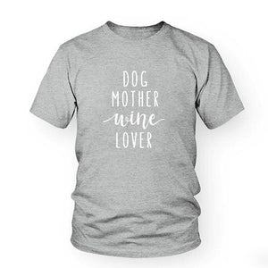 Dog Mother Wine Lover T-Shirt Dog Mother Wine Lover T-Shirt