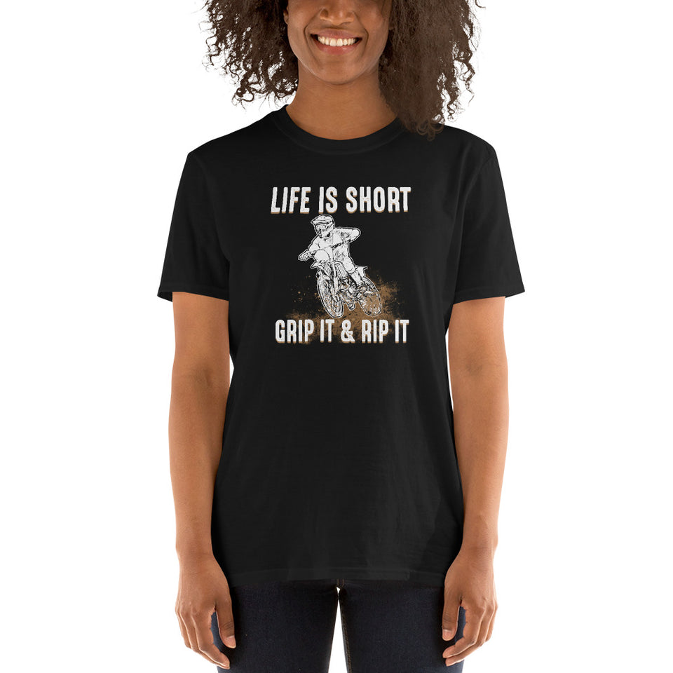 Life Is Short Grip It & Rip It - Motorbike Dirt Bike Unisex T-Shirt