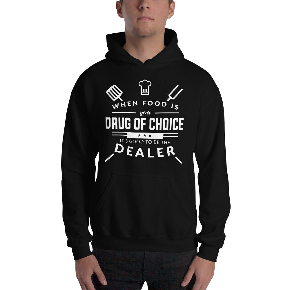 When Food Is Your Drug of Choice It's Good To Be The Dealer Chef Unisex Hoodie Secondary image