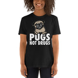 Pugs Not Drugs - Pug Unisex T-Shirt Pugs Not Drugs - Pug Unisex T-Shirt