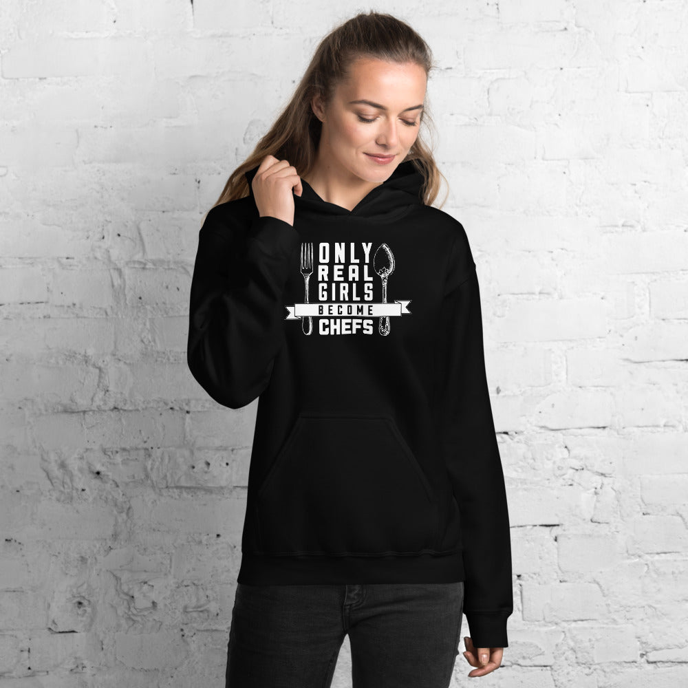 Only Real Girls Become Chefs Hoodie