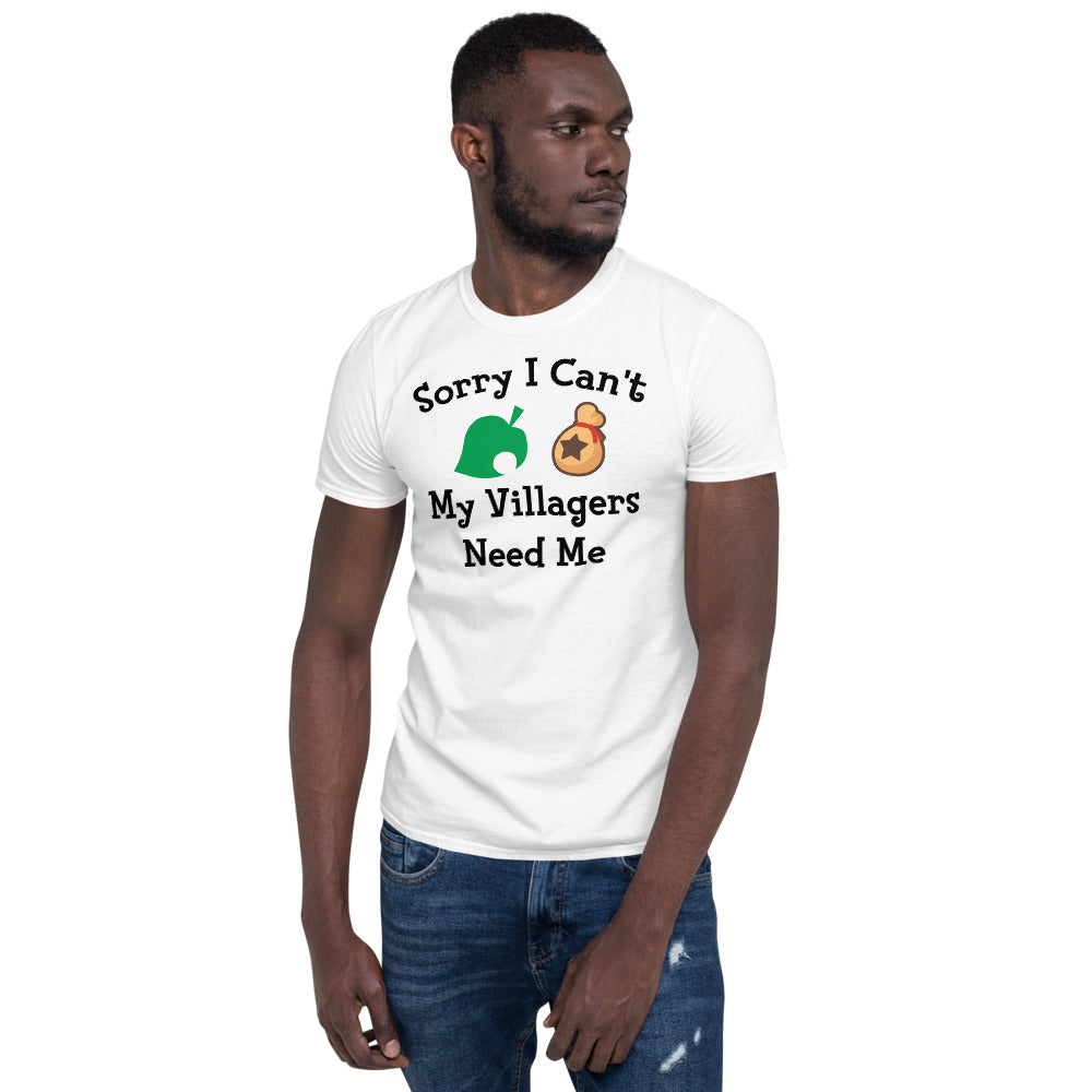 Sorry I Can't My Villagers Need Me White Unisex T-Shirt Secondary image