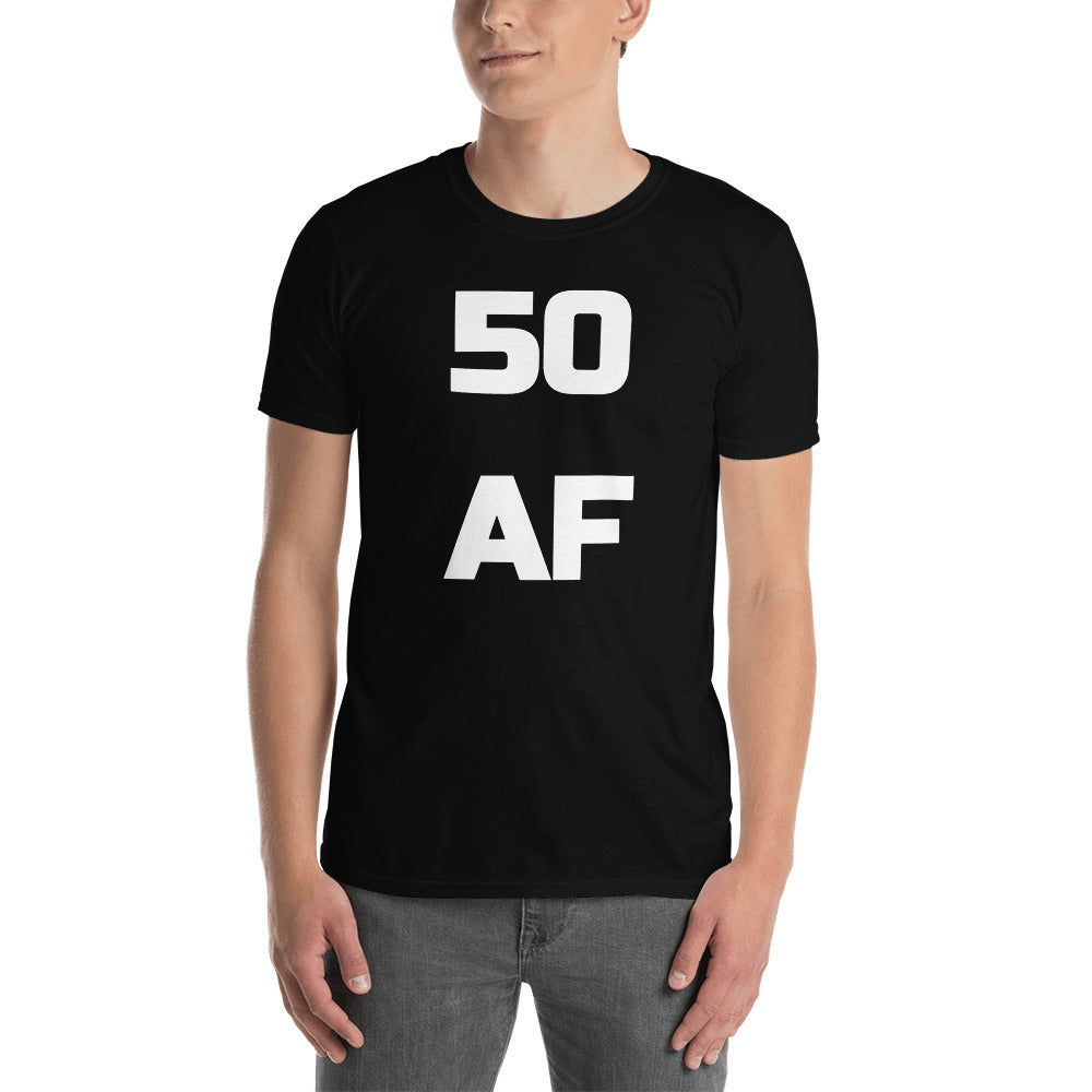 50 AF - 50th Birthday Shirt - Fiftieth Birthday Unisex T-Shirt Main image