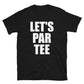 Let's Par Tee - Golf Lover Unisex T-Shirt