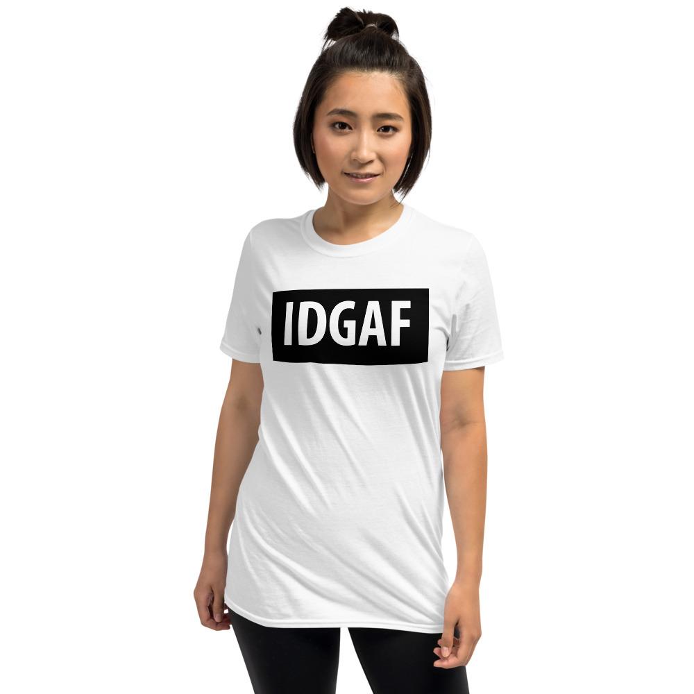 IDGAF - I Don't Give A Fuck Unisex T-Shirt Secondary image