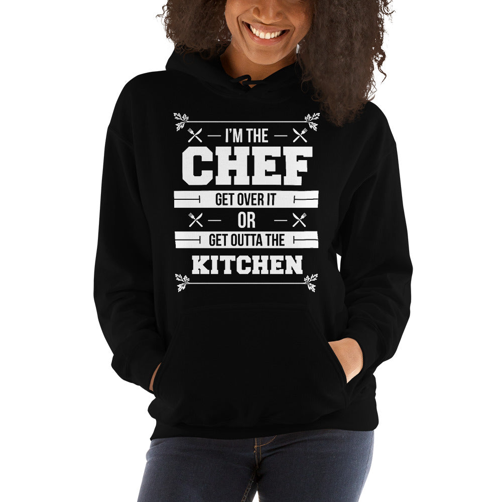 I'm The Chef Get Over It Or Get Outta The Kitchen Unisex Hoodie Main image