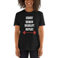 Squat Bench Deadlift Repeat - Gym Motivation Workout Unisex T-Shirt