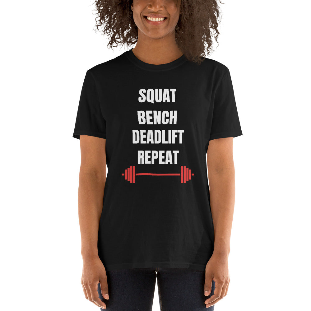 Squat Bench Deadlift Repeat - Gym Motivation Workout Unisex T-Shirt
