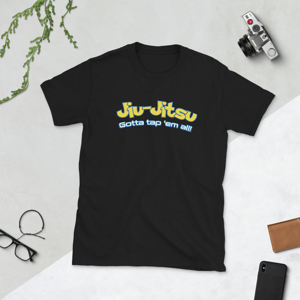 Brazilian Jiu Jitsu Gotta Tap Em All BJJ Unisex T-Shirt