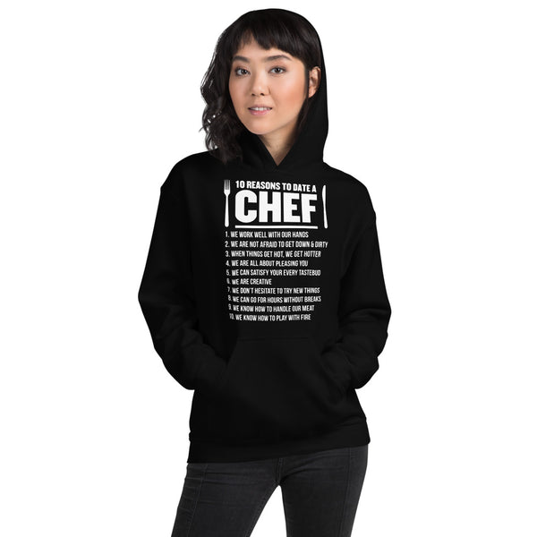 10 Reasons To Date A Chef Unisex Hoodie