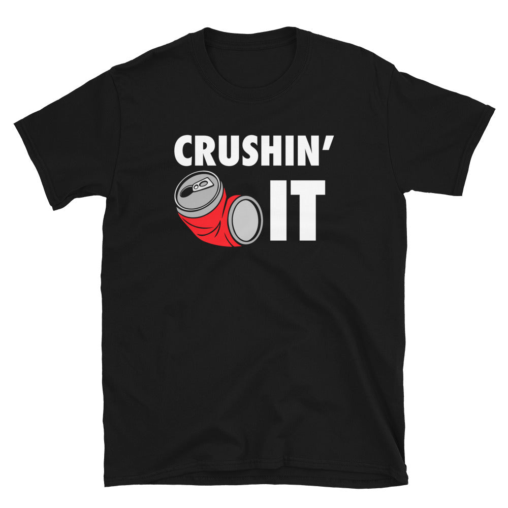 Crushin' It Workout Motivation - Gym Workout Fitness Unisex T-Shirt