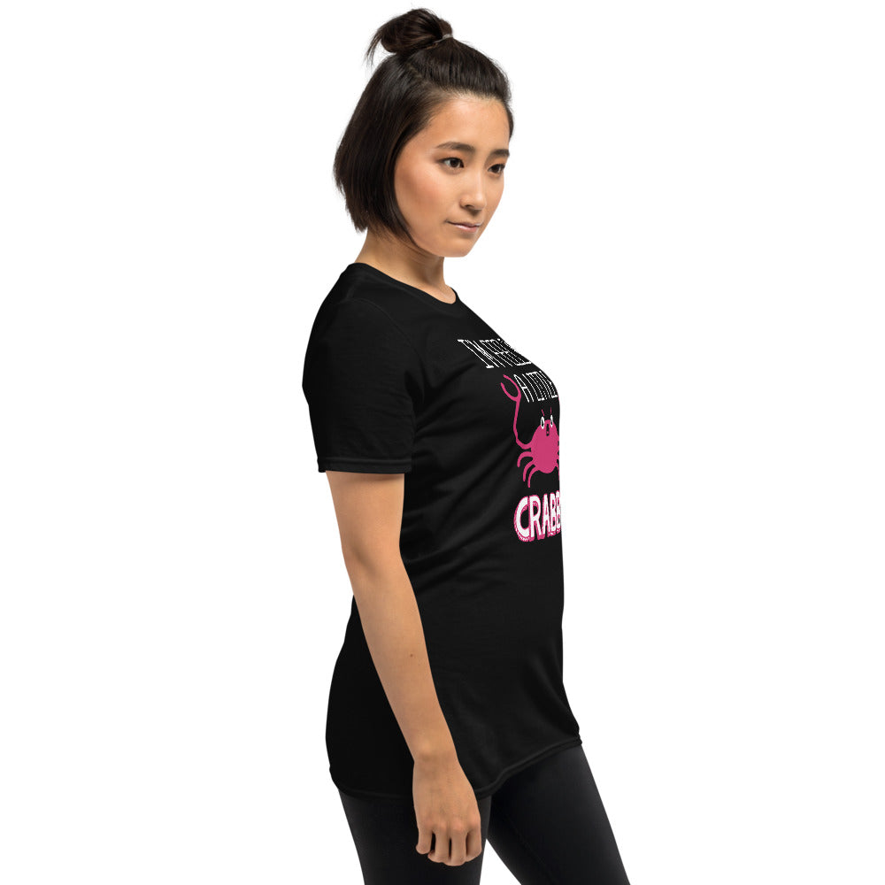 I'm Feeling A Little Crabby Unisex T-Shirt