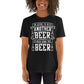 I'm Going To Need Another Beer To Wash Down This Beer - Beer Lover Unisex T-Shirt