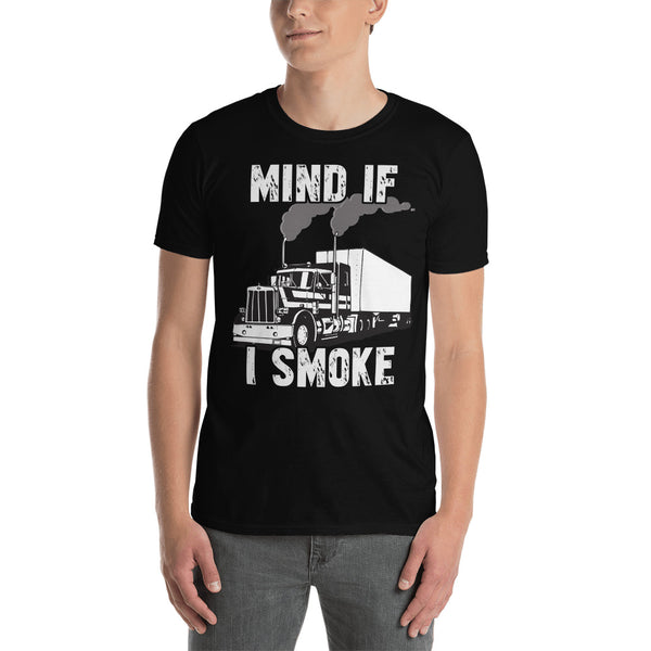 Trucker Mind If I Smoke Unisex T-Shirt