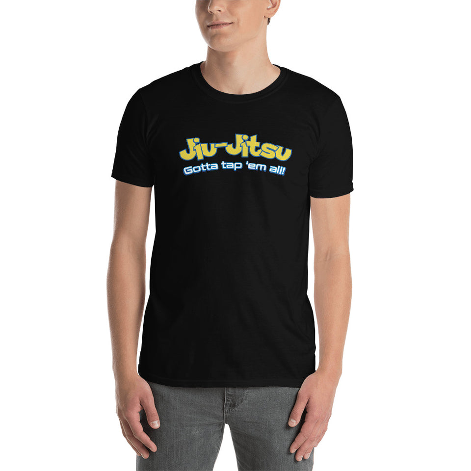 Brazilian Jiu Jitsu Gotta Tap Em All BJJ Unisex T-Shirt