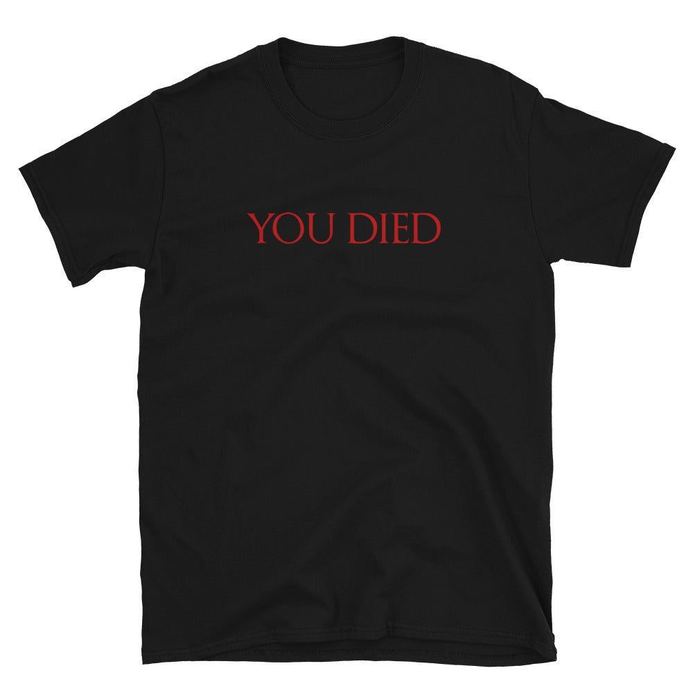 You Died Video Game Unisex T-Shirt