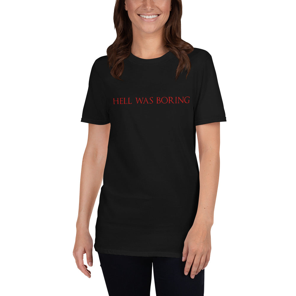 Hell Was Boring Unisex T-Shirt Main image