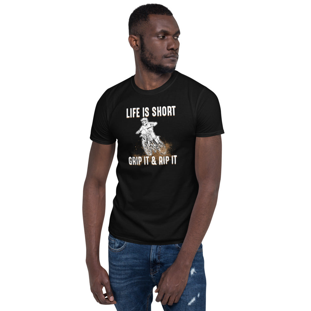 Life Is Short Grip It & Rip It - Motorbike Dirt Bike Unisex T-Shirt