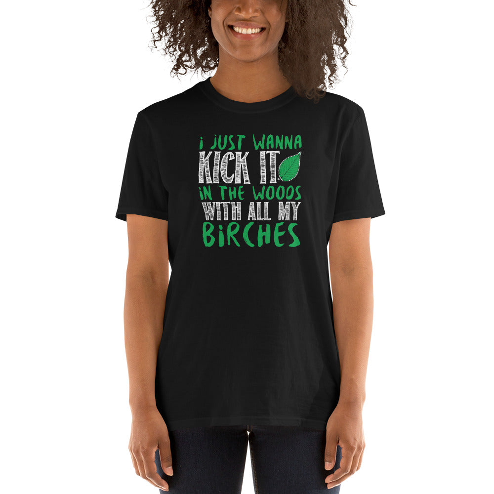 I Just Wanna Kick It In The Woods With All My Birches Unisex T-Shirt Secondary image
