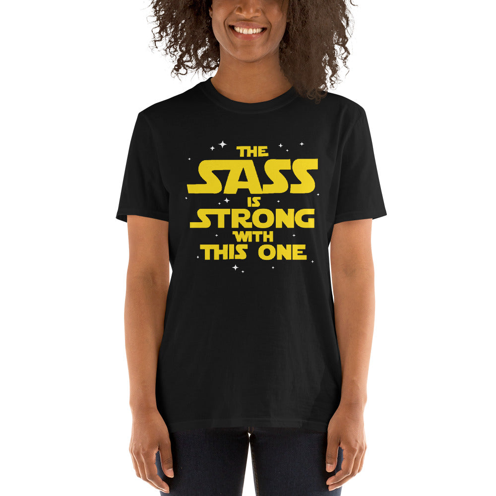 The Sass Is Strong With This One Unisex T-Shirt Secondary image
