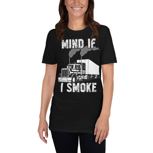 Trucker Mind If I Smoke Unisex T-Shirt