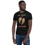 We Need Each Otter - Otters Unisex T-Shirt otter otters love couple shirts