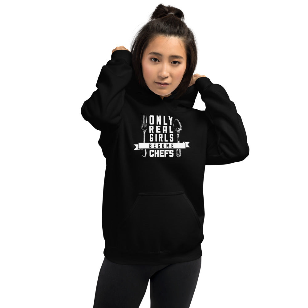 Only Real Girls Become Chefs Hoodie